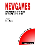 Newgames - Strategic Competition in the PC Revolution