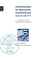 Schooling in Modern European Society: A Report of the Academia Europaea