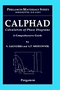 Calphad (Calculation of Phase Diagrams): A Comprehensive Guide: Volume 1