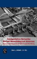 Transportation Networks: Recent Methodological Advances - Selected Proceedings of the 4th Euro Transportation Meeting