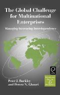 The Global Challenge for Multinational Enterprises: Managing Increasing Interdependence