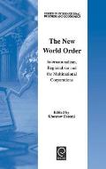 The New World Order: Internationalism, Regionalism and the Multinational Corporations
