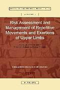 Risk Assessment and Management of Repetitive Movements and Exertions of Upper Limbs: Job Analysis, Ocra Risk Indicies, Prevention Strategies and Desig
