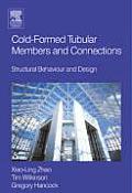 Cold-Formed Tubular Members and Connections: Structural Behaviour and Design