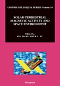 Solar-Terrestrial Magnetic Activity and Space Environment: Volume 14