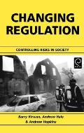 Changing Regulation: Controlling Risks in Society