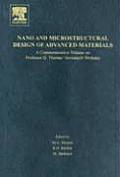 Nano and Microstructural Design of Advanced Materials: A Commemorative Volume on Professor G. Thomas' Seventieth Birthday