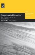 Management of Technology: Key Success Factors for Innovation and Sustainable Development - Selected Papers from the Twelfth International Confer