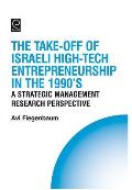 The Take-Off of Israeli High-Tech Entrepreneurship During the 1990s: A Strategic Management Research Perspective