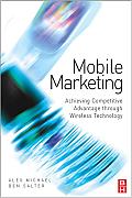 Mobile Marketing: Achieving Competitive Advantage Through Wireless Technology