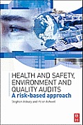 Health and Safety, Environment and Quality Audits: A Risk-Based Approach