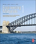 Engineering Materials 1: An Introduction to Properties, Applications, and Design