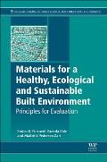 Materials for a Healthy, Ecological and Sustainable Built Environment: Principles for Evaluation