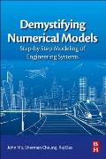 Demystifying Numerical Models: Step-by Step Modeling of Engineering Systems