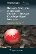 The Multi-Dimensions of Industrial Relations in the Asian Knowledge-Based Economies
