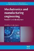 Mechatronics and Manufacturing Engineering: Research and Development