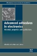 Advanced Adhesives in Electronics: Materials, Properties and Applications