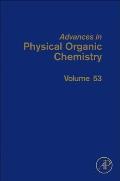 Advances in Physical Organic Chemistry: Volume 53