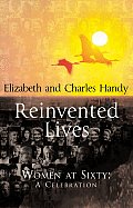 Reinvented Lives Women at Sixty A Celebration