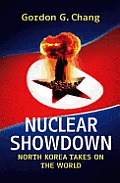 Nuclear Showdown North Korea Takes on the World