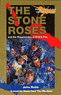 Stone Roses & the Resurrection of British