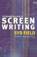 Definitive Guide To Screen Writing