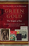 Green Gold The Empire Of Tea
