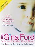 Gina Ford Baby & Toddler Cook Book Over 100 Easy Recipes for All the Family to Enjoy Gina Ford