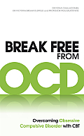 Break Free from Ocd: Overcoming Obsessive Compulsive Disorder with CBT