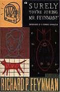 Surely Youre Joking Mr Feynman Adventures of a Curious Character as Told to Ralph Leighton Uk Edition