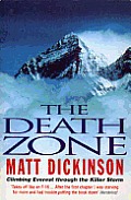 Death Zone Climbing Everest Through The