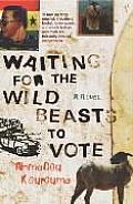 Waiting for Wild Beasts to Vote