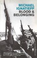 Blood & Belonging Journeys into the New Nationalism