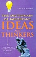 Dictionary Of Important Ideas & Thinkers