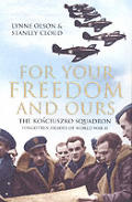 For Your Freedom & Ours Kosciuszko Sqn