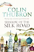 Shadow Of The Silk Road Uk Edition