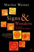 Signs & Wonders Essays On Literature & C
