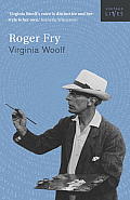 Roger Fry A Biography