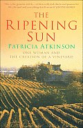 Ripening Sun One Woman & the Creation of a Vineyard