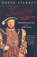Reign of Henry VIII Personalities & Politics