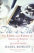 Tete a Tete The Lives & Loves of Simone de Beauvoir & Jean Paul Sartre