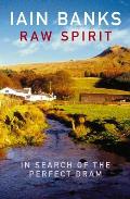 Raw Spirit In Search of the Perfect Dram