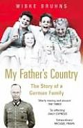 My Fathers Country The Story of a German Family