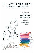 Invitation to the Dance A Handbook to Anthony Powells A Dance to the Music of Time