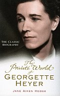 Private World Of Georgette Heyer Uk Edition