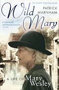 Wild Mary Life Of Mary Wesley