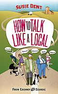 How to Talk Like a Local: From Cockney to Geordie