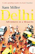 Delhi Adventures in a Megacity