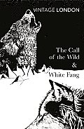 The Call of the Wild and White Fang (Vintage Classics)