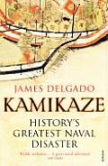 Kamikaze Historys Greatest Naval Disaster